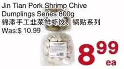 First Choice Supermarket Jin Tian Pork Shrimp Chive Dumplings offer