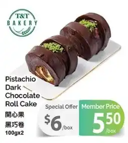 T&T Supermarket T&T Bakery Pistachio Dark Chocolate Roll Cake offer