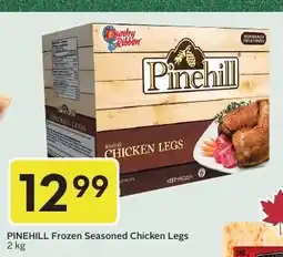 Sobeys Pinehill Frozen Seasoned Chicken Legs offer