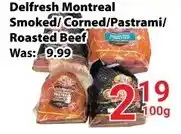 Nations Fresh Foods Delfresh Montreal Smoked/Corned/Pastrami/Roasted Beef offer