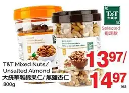 T&T Supermarket T&T Mixed Nuts/Unsalted Almond offer
