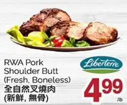 T&T Supermarket Liberterre RWA Pork Shoulder Butt offer