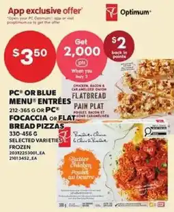 Loblaws Optimum PC or Blue Menu entrées focaccia or flat bread pizzas offer