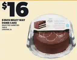 Loblaws Elite 6 Inch Milky Way Dome Cake offer