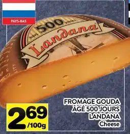 Supermarché PA FROMAGE GOUDA Âgé 500 JOURS LANDANA | Cheese offer