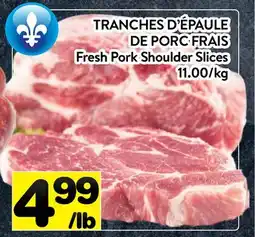 Supermarché PA TRANCHES D'ÉPAULE DE PORC FRAIS | Fresh Pork Shoulder Slices offer
