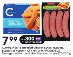 Sobeys Compliments breaded chicken strips, nuggets, burgers or popcorn chicken or marcangelo sausages offer