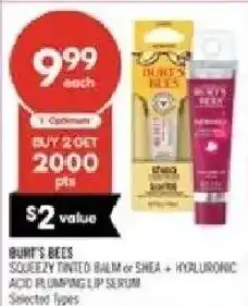 Shoppers Drug Mart Burt's Bees Squeezie Tinted Balm or Shea + Hyaluronic Acid Plumping Lip Serum offer