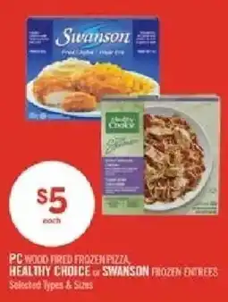 Shoppers Drug Mart PC wood fired frozen pizza, healthy choice or swanson frozen entrees offer