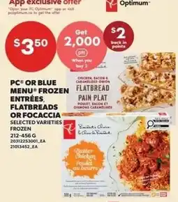 Zehrs Markets PC frozen entrées flatbreads or focaccia offer