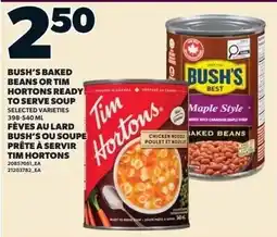 Loblaws Bush's baked beans or tim hortons ready to serve soup offer