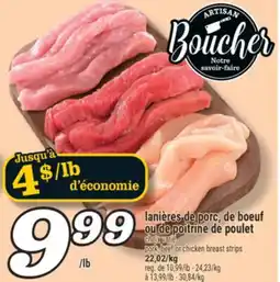 Marché Richelieu LANIÈRES DE PORC, DE BOEUF OU DE POITRINE DE POULET | PORK, BEEF OR CHICKEN BREAST STRIPS offer