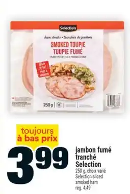 Super C jambon fumé tranché Selection | Selection sliced smoked ham offer