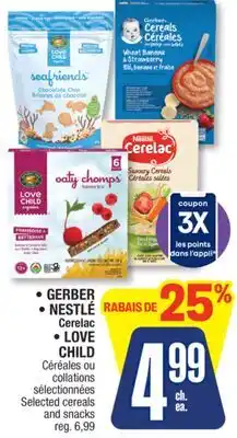 Jean Coutu GERBER, NESTLÉ Cerelac, LOVE CHILD Selected cereals and snacks offer
