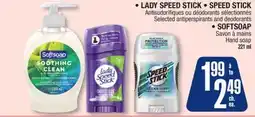 Jean Coutu LADY SPEED STICK, SPEED STICK Selected antiperspirants and deodorants, SOFTSOAP Hand soap offer