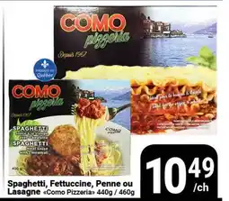 Pasquier Spaghetti, Fettuccine, Penne ou Lasagne Como Pizzeria offer