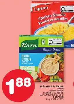 Marches Tradition KNORR OR LIPTON 2 sachets (55 to 166 g), CUP-A-SOUP (58 or 61 g) SOUP MIX offer