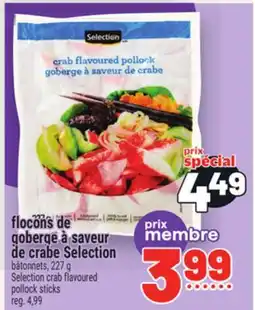 Metro FLOCONS DE GOBERGE À SAVEUR DE CRABE SELECTION | BÂTONNETS, 227 G SELECTION CRAB FLAVOURED offer