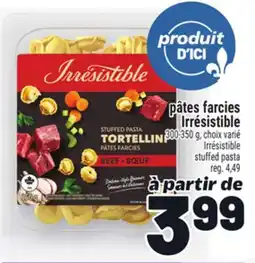 Metro PÂTES FARCIES IRRÉSISTIBLE | IRRÉSISTIBLE STUFFED PASTA offer