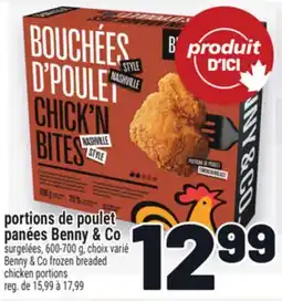 Metro PORTIONS DE POULET PANÉES BENNY & CO | BENNY & CO FROZEN BREADED CHICKEN PORTIONS offer