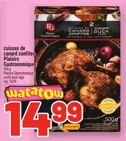 Metro CUISSES DE CANARD CONFITES PLAISIRS GASTRONOMIQUES | PLAISIRS GASTRONOMIQUES CONFIT DUCK LEGS offer