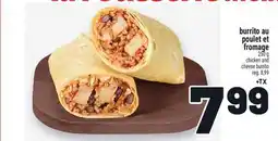 Metro BURRITO AU POULET ET FROMAGE | CHICKEN AND CHEESE BURRITO offer