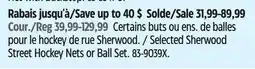Canadian Tire Selected Sherwood Street Hockey Nets or Ball Set offer