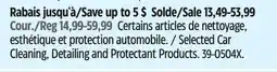 Canadian Tire Selected Car Cleaning, Detailing and Protectant Products offer