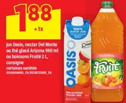 Maxi JUS OASIS, NECTAR DEL MONTE OU THÉ GLACÉ ARIZONA, 960 ML OU BOISSONS FRUITÉ, 2 L offer