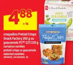 Maxi CRAQUELINS PRETZEL CRISPS SNACK FACTORY 200 G OU GUACAMOLE PC 227/228 G offer
