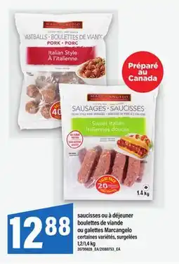 Maxi SAUCISSES OU À DÉJEUNER BOULETTES DE VIANDE OU GALETTES MARCANGELO, 1,2/1 offer