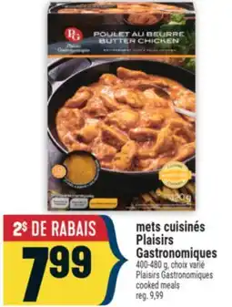 Marché Adonis METS CUISINÉS PLAISIRS GASTRONOMIQUES | PLAISIRS GASTRONOMIQUES COOKED MEALS offer