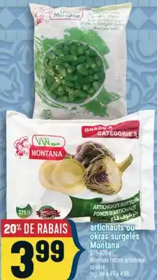 Marché Adonis artichauts ou okras surgelés Montana | Montana frozen artichoke or okra offer