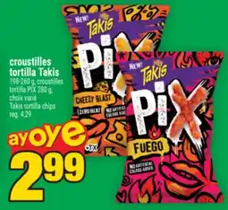 Super C croustilles tortilla Takis | Takis tortilla chips offer