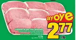 Super C côtelettes de porc frais désossées | fresh boneless pork loin chops offer