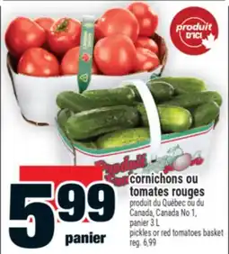 Super C cornichons ou tomates rouges | pickles or red tomatoes basket offer