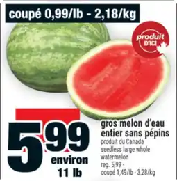 Super C gros melon d'eau entier sans pépins | seedless large whole watermelon offer