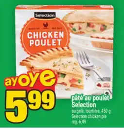 Super C pâté au poulet Selection | Selection chicken pie offer