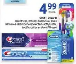 Uniprix Crest, Oral-B selected toothpastes, toothbrushes or dental flosses offer