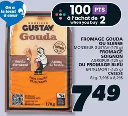 IGA MONSIEUR GUSTAV (170 g), AGROPUR (125 g), ENTREMONT (125 g) CHEESE offer