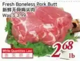 Tone Tai Supermarket Fresh Boneless Pork Butt offer