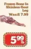 Nations Fresh Foods Frozen Bone In Skinless Goat Leg offer
