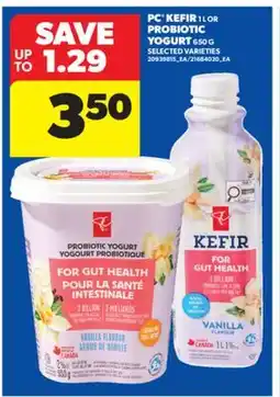 Real Canadian Superstore PC KEFIR, 1 L OR PROBIOTIC YOGURT, 650 G offer