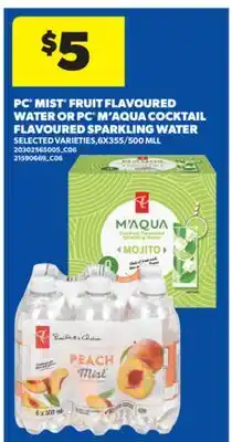 Real Canadian Superstore PC MIST FRUIT FLAVOURED WATER OR PC M'AQUA COCKTAIL FLAVOURED SPARKLING WATER, 6X355/500 MLL offer