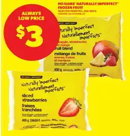 Real Canadian Superstore NO NAME NATURALLY IMPERFECT FROZEN FRUIT, 300/400 G offer