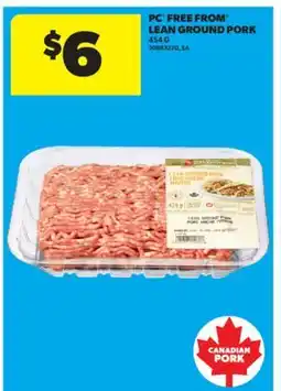 Real Canadian Superstore PC FREE FROM LEAN GROUND PORK offer
