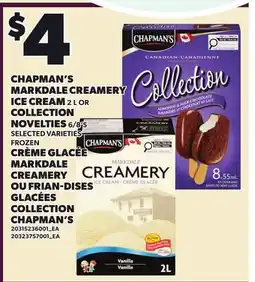 Independent Grocer CHAPMAN'S MARKDALE CREAMERY ICE CREAM, 2 L OR COLLECTION NOVELTIES, 6/8's offer