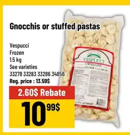 Mayrand Gnocchis or Stuffed Pastas, Vespucci offer