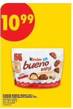 No Frills KINDER BUENO MINIS T55 or KINDER CHOCOLATE MINIS T55 offer