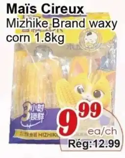 Marche C&T Mizhike Brand waxy corn offer
